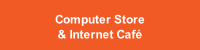 Computer Store & Internet Café